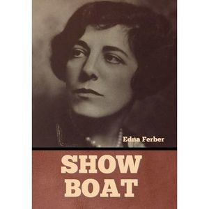 Show Boat -- Edna Ferber